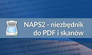 Ikona skanera obok napisu "NAPS2 - niezbędnik do PDF i skanów".