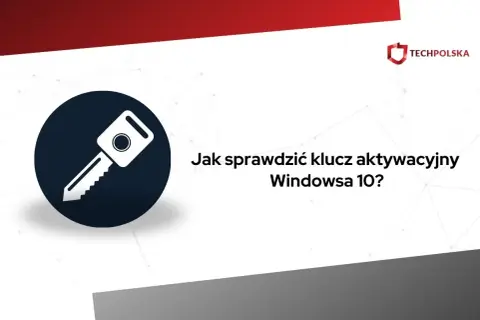 Ikona klucza i tekst "Jak sprawdzić klucz aktywacyjny Windowsa 10?".