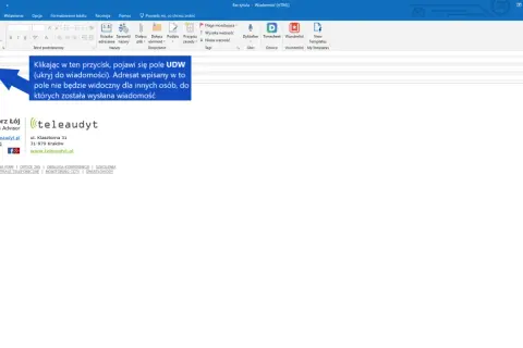 Pole UDW (Ukryj do wiadomości) pozwala wysłać e-mail tak, by odbiorcy nie widzieli listy innych adresatów.