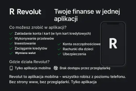 Revolut to aplikacja mobilna do zarządzania finansami: konta, karty, przelewy, inwestycje, kredyty, waluty, oszczędności, ubezpieczenia.
