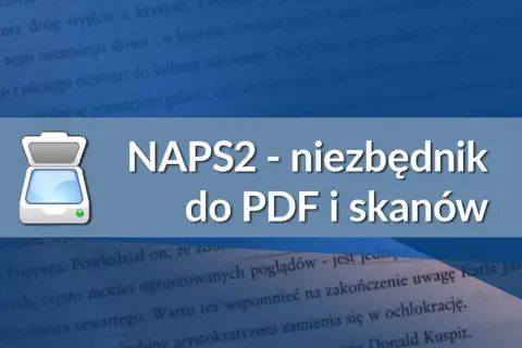 Ikona skanera obok napisu "NAPS2 - niezbędnik do PDF i skanów".