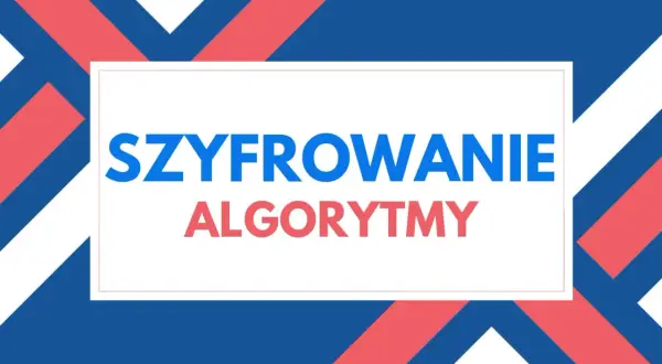 Szyfrowanie algorytmy – klucz do bezpiecznej komunikacji.