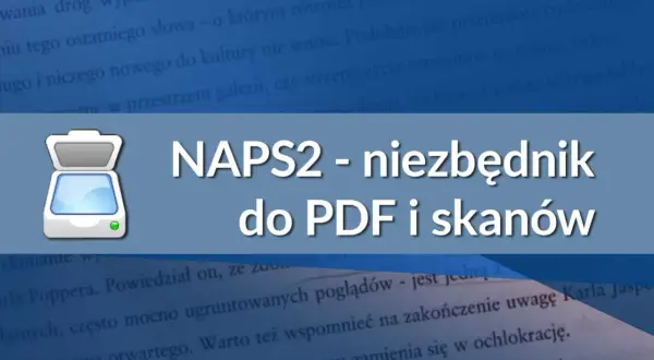 Ikona skanera obok napisu "NAPS2 - niezbędnik do PDF i skanów".
