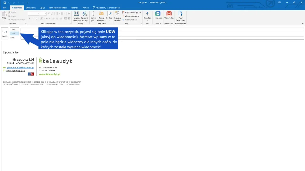 Pole UDW (Ukryj do wiadomości) pozwala wysłać e-mail tak, by odbiorcy nie widzieli listy innych adresatów.