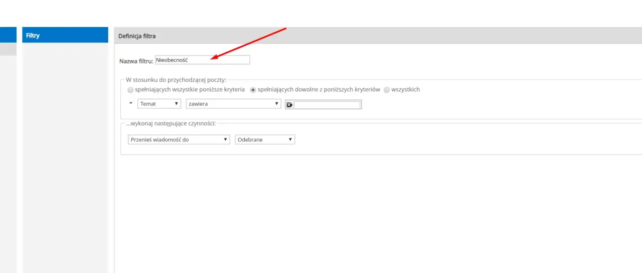 Konfiguracja filtra "Nieobecność" dla poczty przychodzącej. Ustawienia autoresponder'a przeniosą wiadomości do folderu "Odebrane".