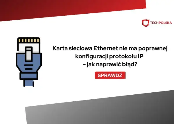 Karta sieciowa Ethernet nie ma poprawnej konfiguracji protokołu IP. Ikona kabla sieciowego i przycisk "Sprawdź" sugerują rozwiązanie problemu.
